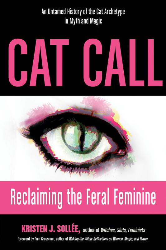 Cat Call Reclaiming the Feral Feminine (An Untamed History