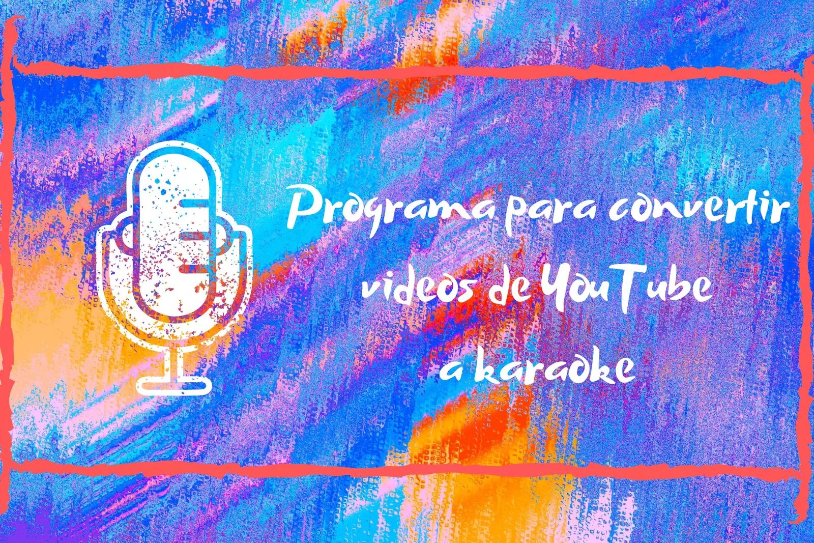 Programa para convertir videos de YouTube a karaoke