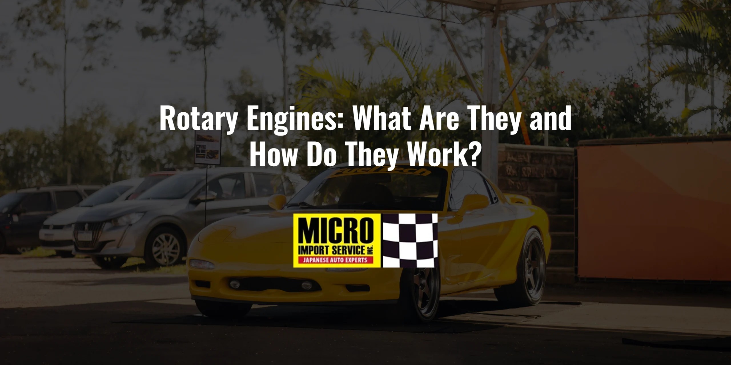 Rotary Engines: What Are They and How Do They Work? - Micro Import Service