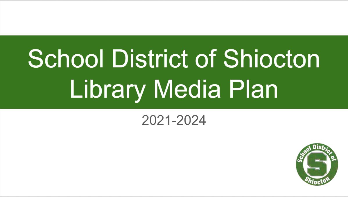 School District of Shiocton Library Media Plan 20212024 WISELearn