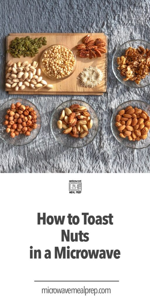 How to Toast Nuts in Microwave Microwave Meal Prep