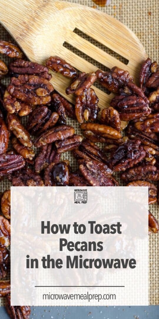 How to Toast Pecans in Microwave Microwave Meal Prep