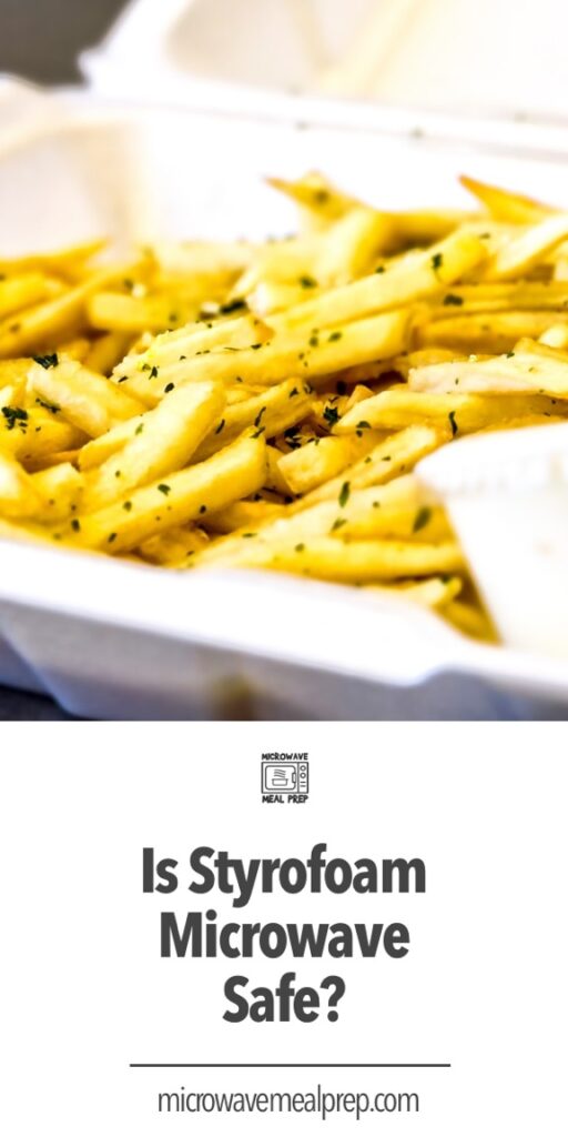 Is Styrofoam Microwave Safe Microwave Meal Prep