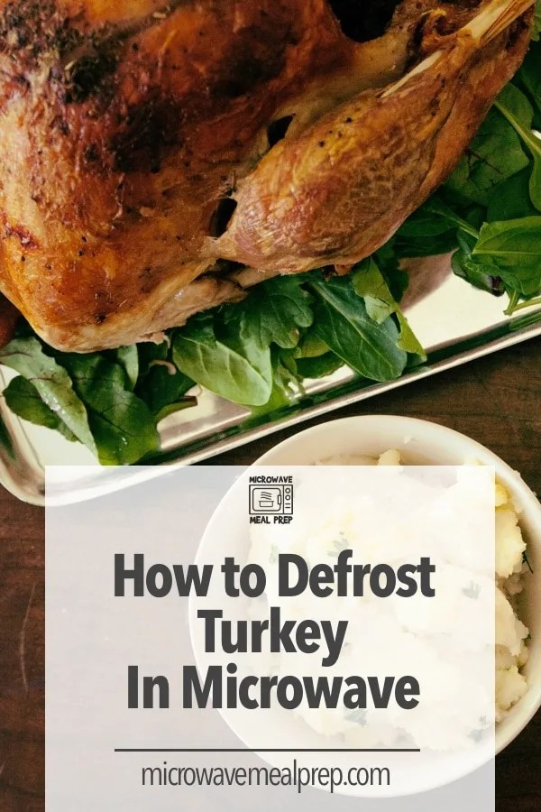 How To Defrost Turkey In Microwave – Microwave Meal Prep