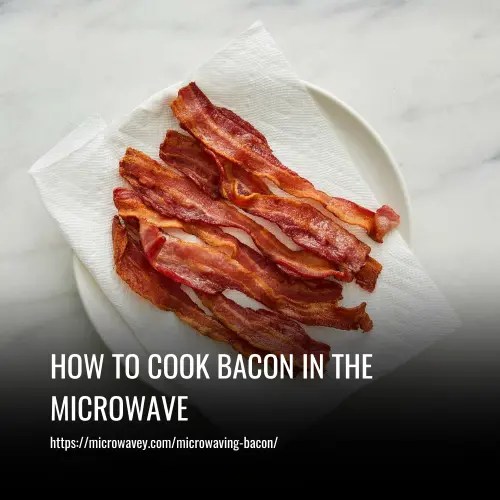 How To Cook Bacon In The Microwave