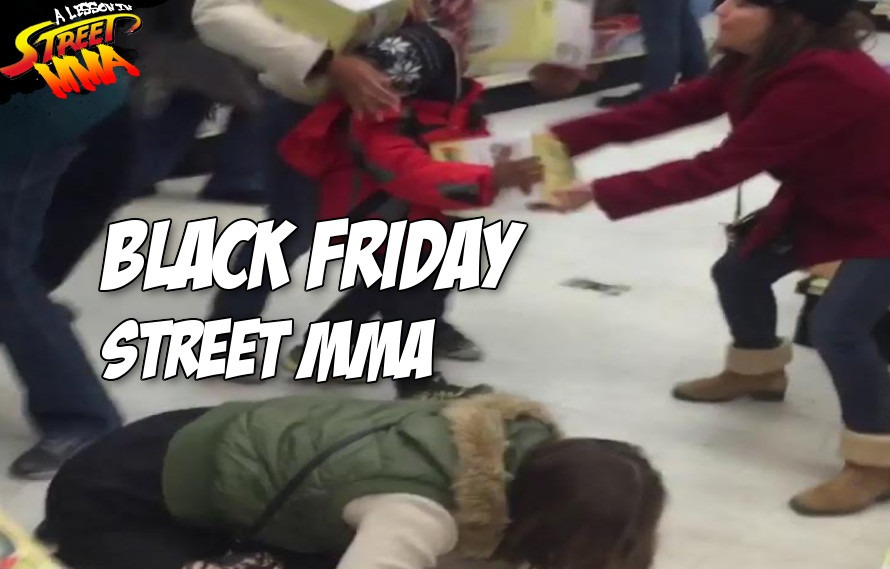 A Lesson in Street MMA A buffet of 2015 Black Friday shopping MMA