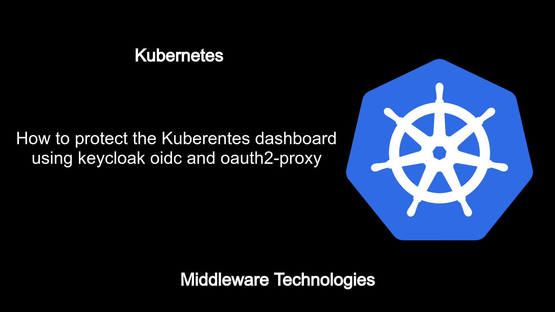 How to protect the Kuberentes dashboard using keycloak oidc and oauth2