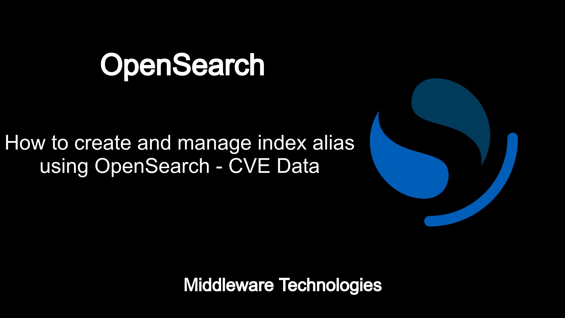 How to create and manage index alias using OpenSearch CVE Data MiddlewareTechnologies