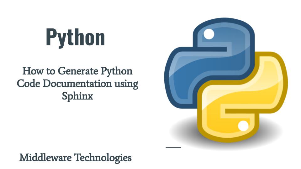 How to Generate Python Code Documentation using Sphinx MiddlewareTechnologies