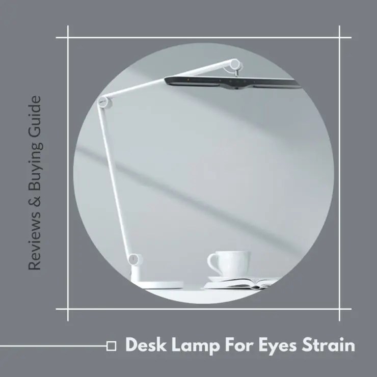 10 Best Desk Lamp For Eyes Strain 2024 No More Fatigue