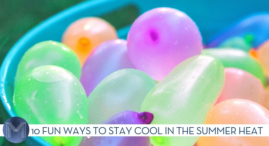 10 Fun Ways to Stay Cool in the Summer Heat