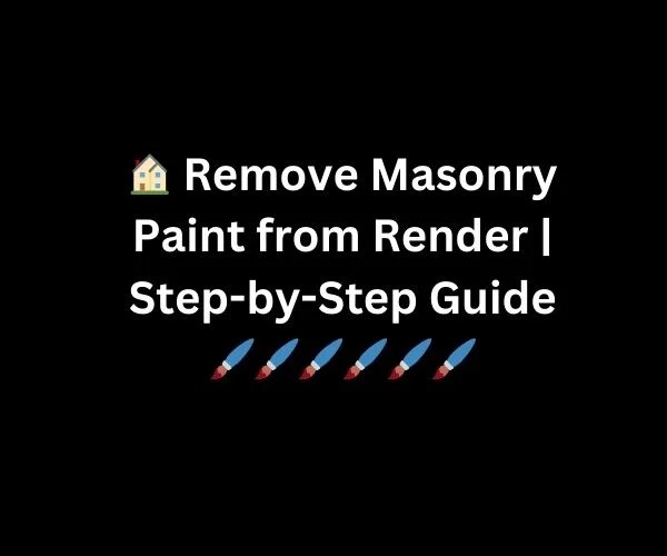 🏠 Remove Masonry Paint from Render StepbyStep Guide 🖌️