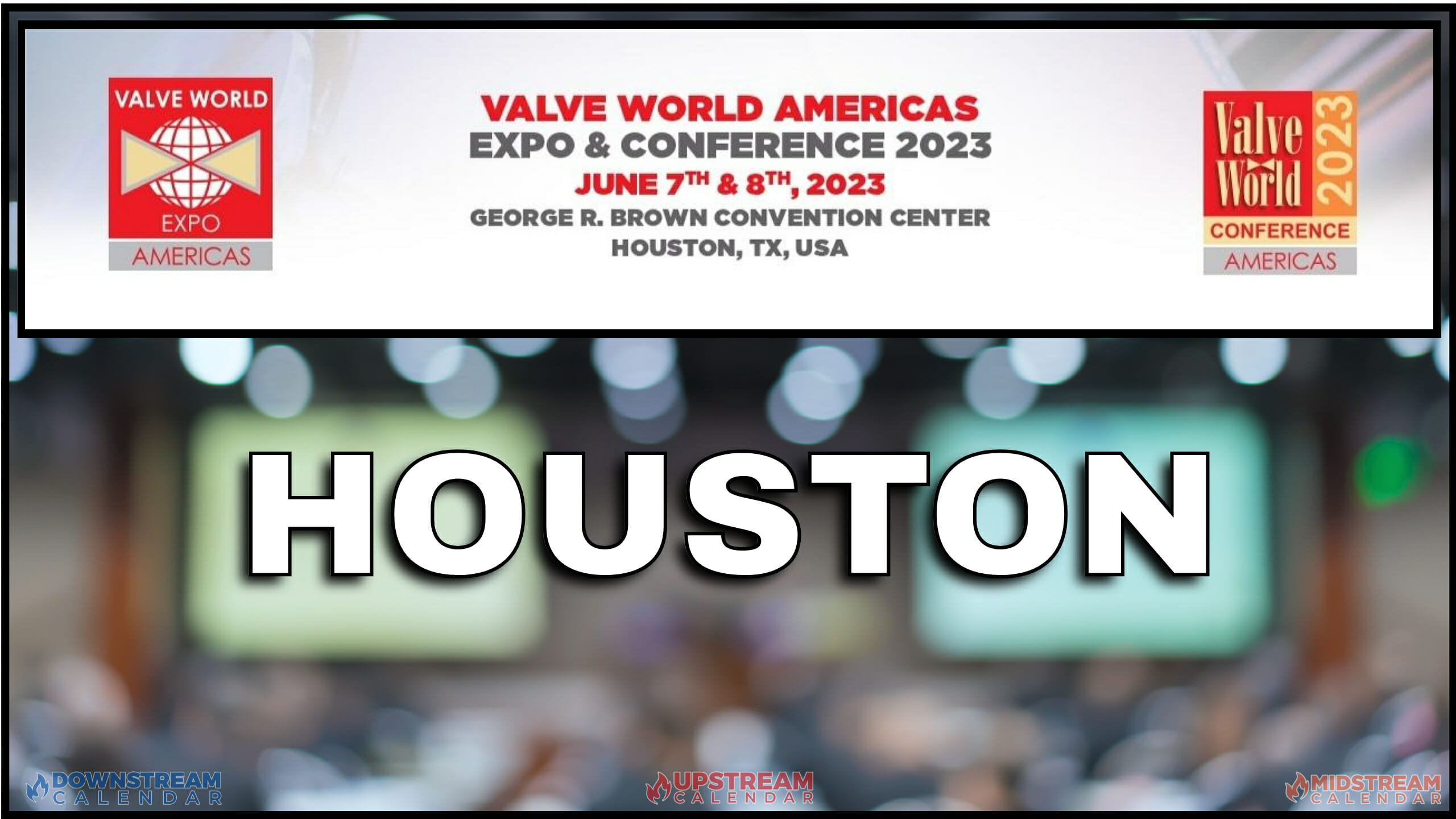 Register Now for the 2023 Valve World Americas Expo and Conference June 7, 8 Houston