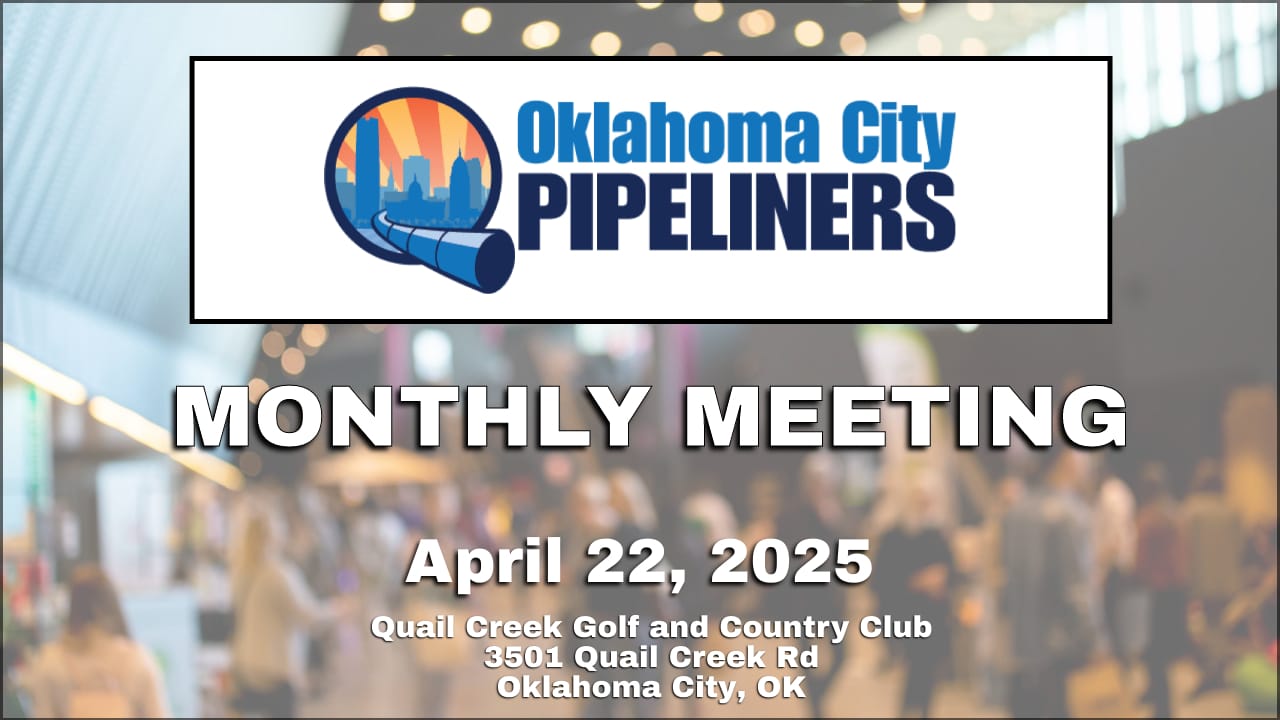 Register Now for the OKC Pipeliners Monthly Meeting April 22, 2025 OKC Midstream Calendar Register Now for the OKC Pipeliners Monthly Meeting April 22, 2025 OKC Midstream Calendar