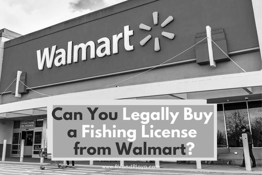Does Walmart Issue Hunting Fishing Licenses?