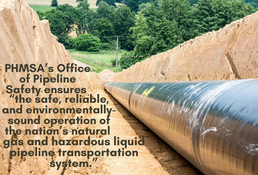 The Pipeline and Hazardous Materials Safety Administration (PHMSA) A