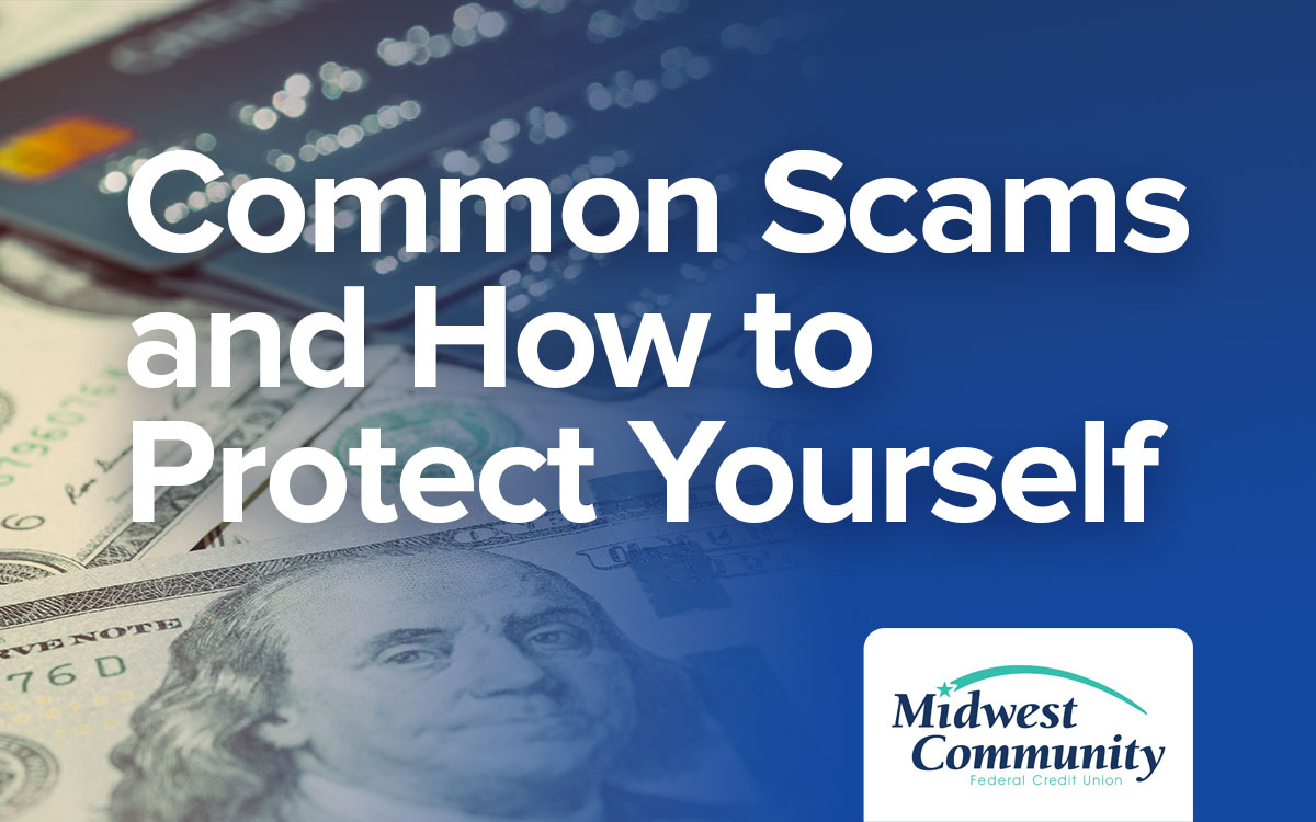 Common Scams and How to Protect Yourself Midwest Community