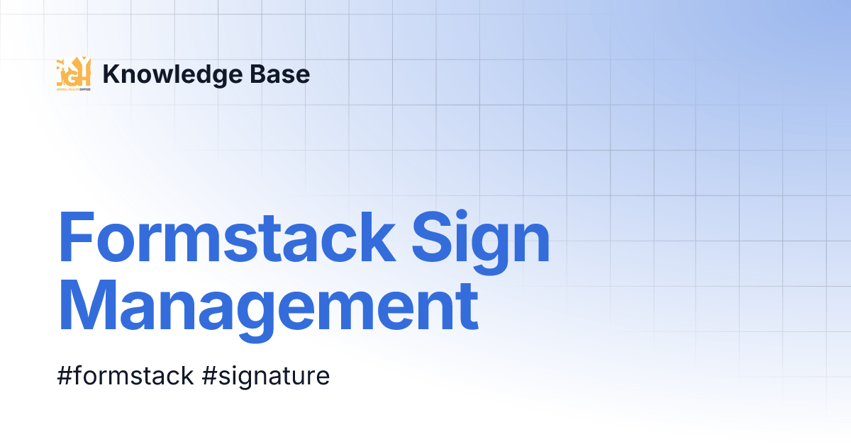 Formstack Sign Management Knowledge Base