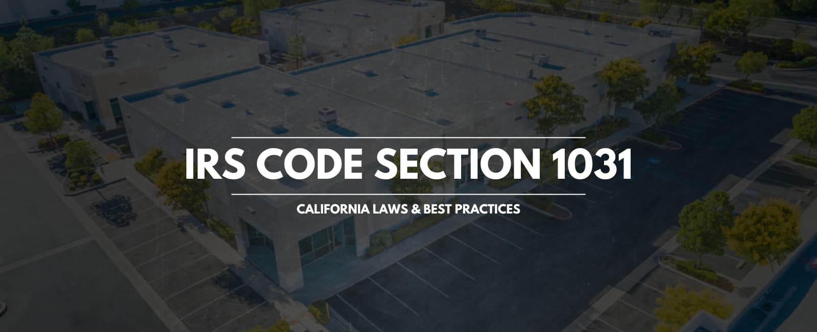 The Complete Guide to 1031 Exchange in California