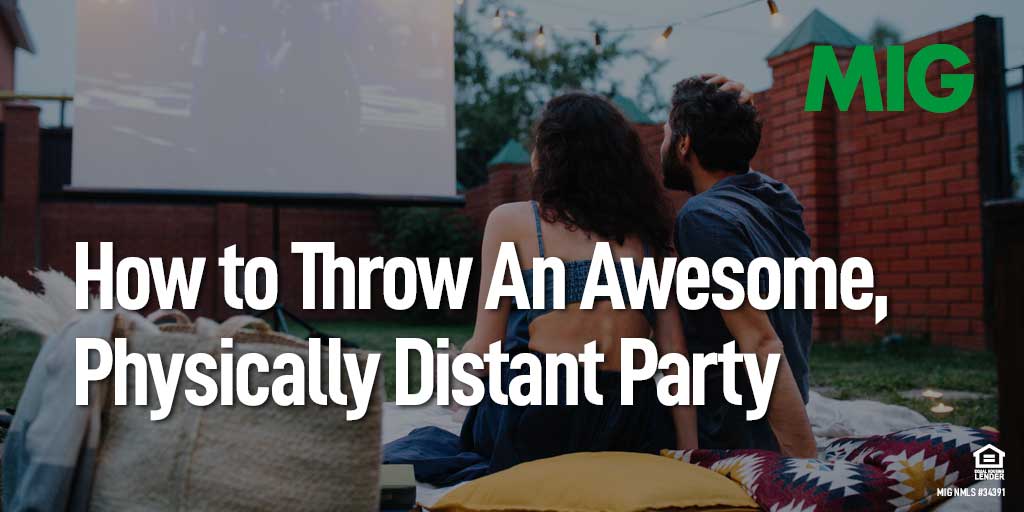 How to Throw An Awesome, Physically Distant Summer Party Mortgage