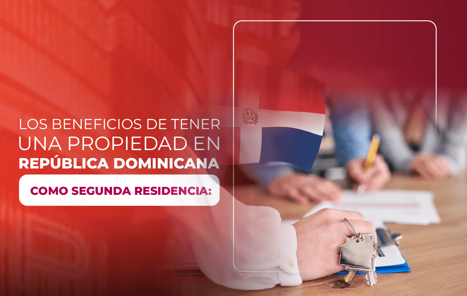 Los beneficios de tener una propiedad en República Dominicana como