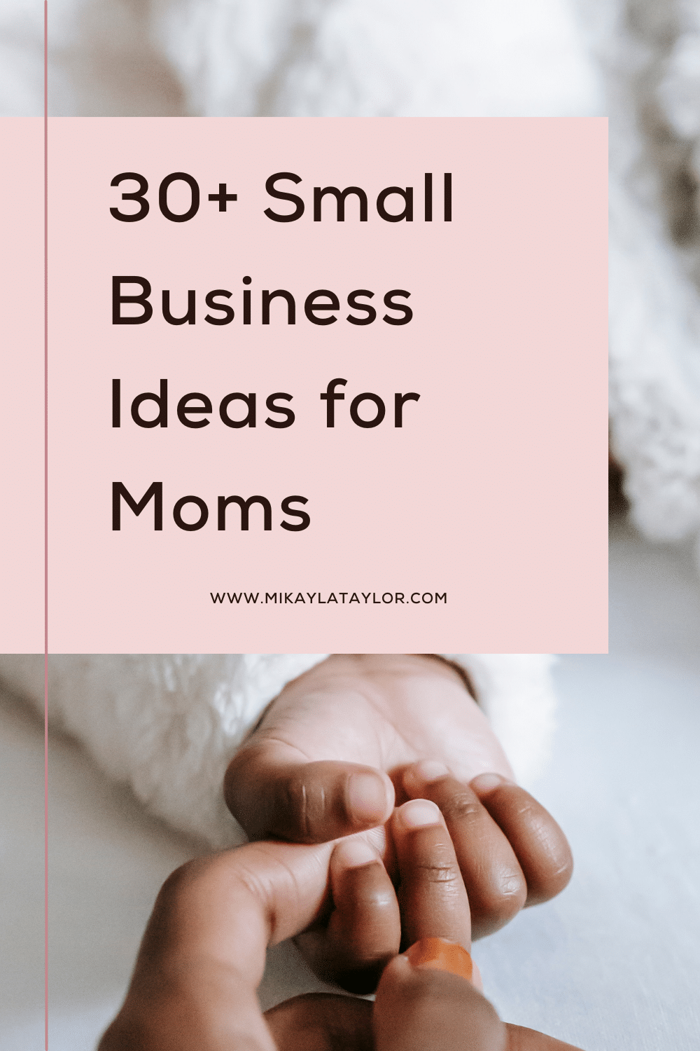 Best Business Ideas for Stayathome Moms Mikayla Taylor