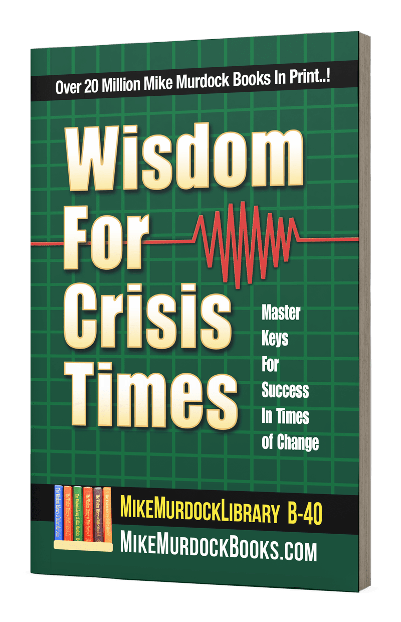 B40...Wisdom For Crisis Times...106 Pages! The Wisdom Library of
