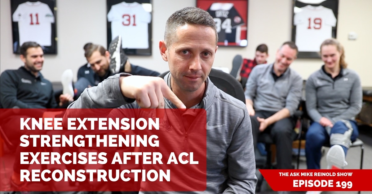Knee Extension Strengthening Exercises After ACL Reconstruction Mike