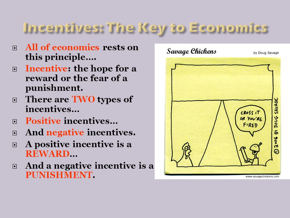 Economics Is The Study Of Incentives