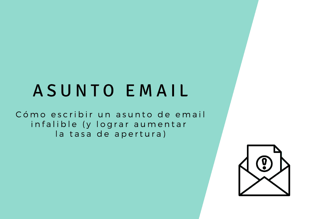 [ASUNTO EMAIL] Cómo escribir el asunto perfecto