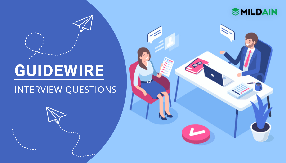 Guidewire Interview Questions & Answers Mildaintrainings Guidewire Interview Questions & Answers Mildaintrainings