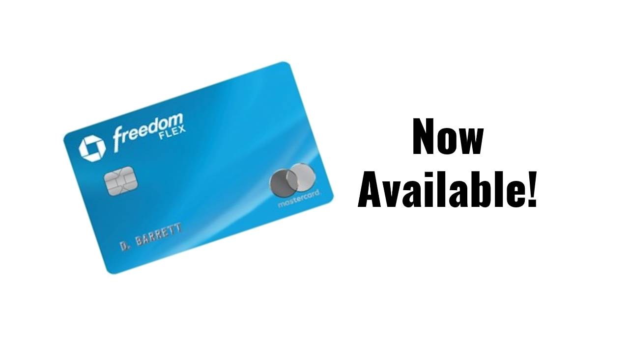 Chase Freedom Flex is Now Available! MilesTalk
