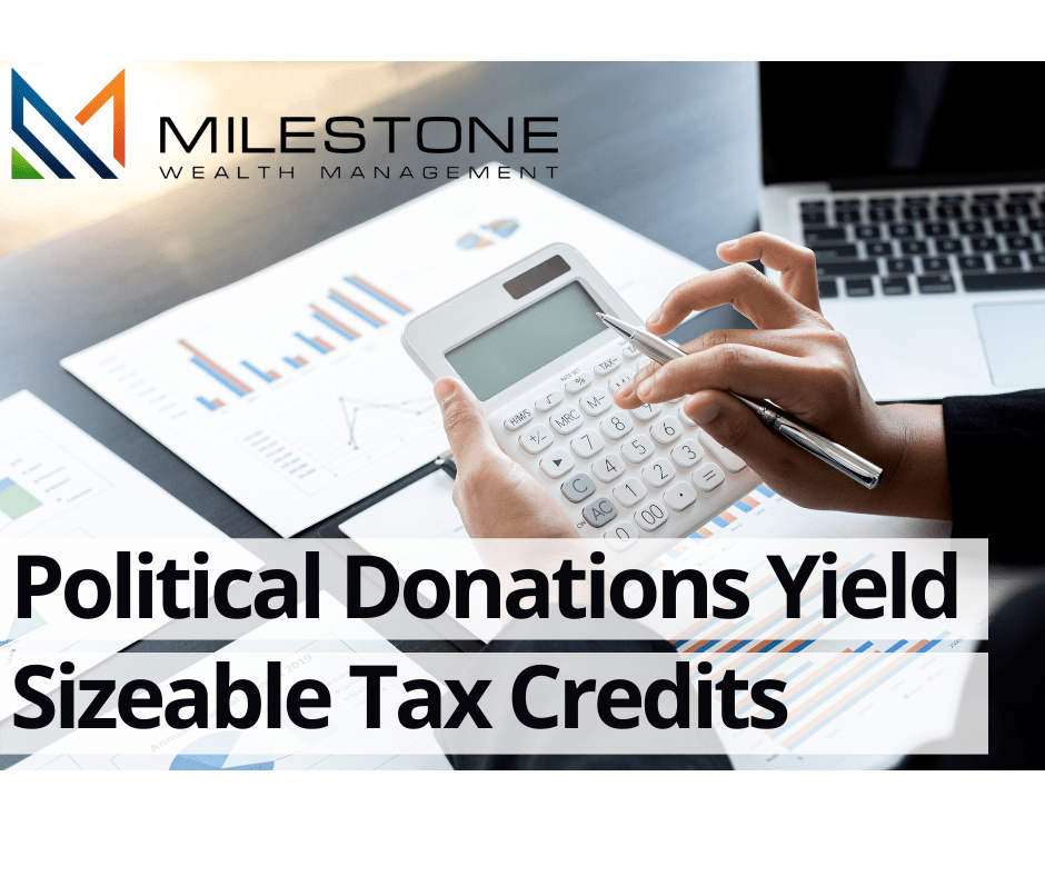 Wealth Strategies Political Donations Yield Sizable Tax Credits