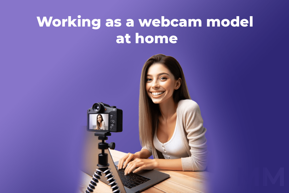 Working as a Webcam Model from Home Daily Payments