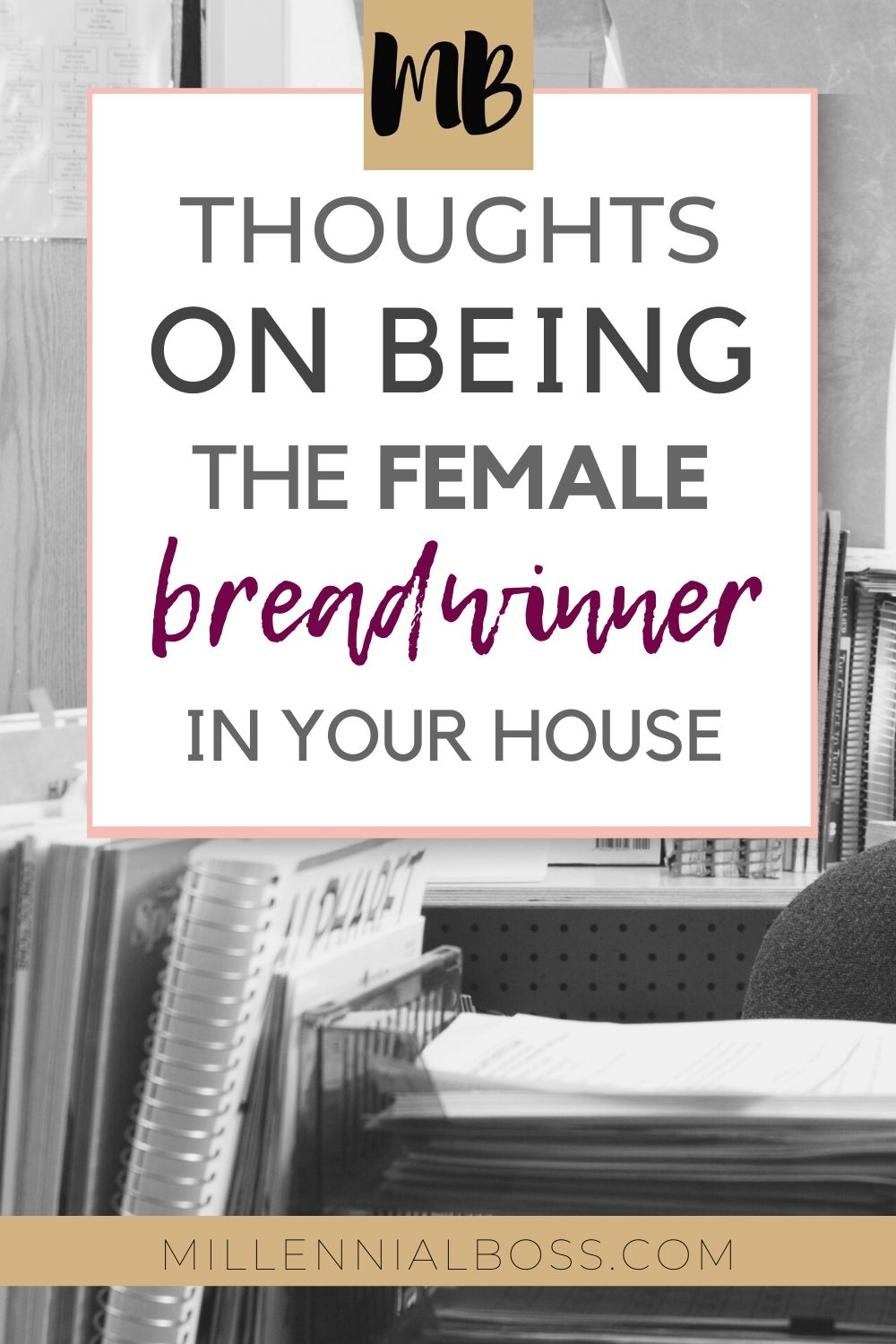 female breadwinner thoughts Millennial Boss