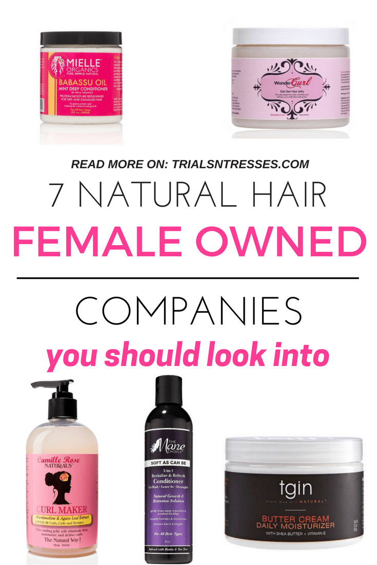 7 Female Owned Natural Hair Companies You Should Look Into Millennial