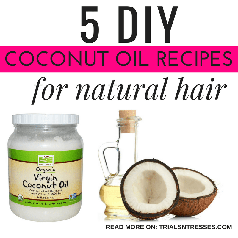 5 DIY Coconut Oil Recipes For Natural Hair Millennial in Debt