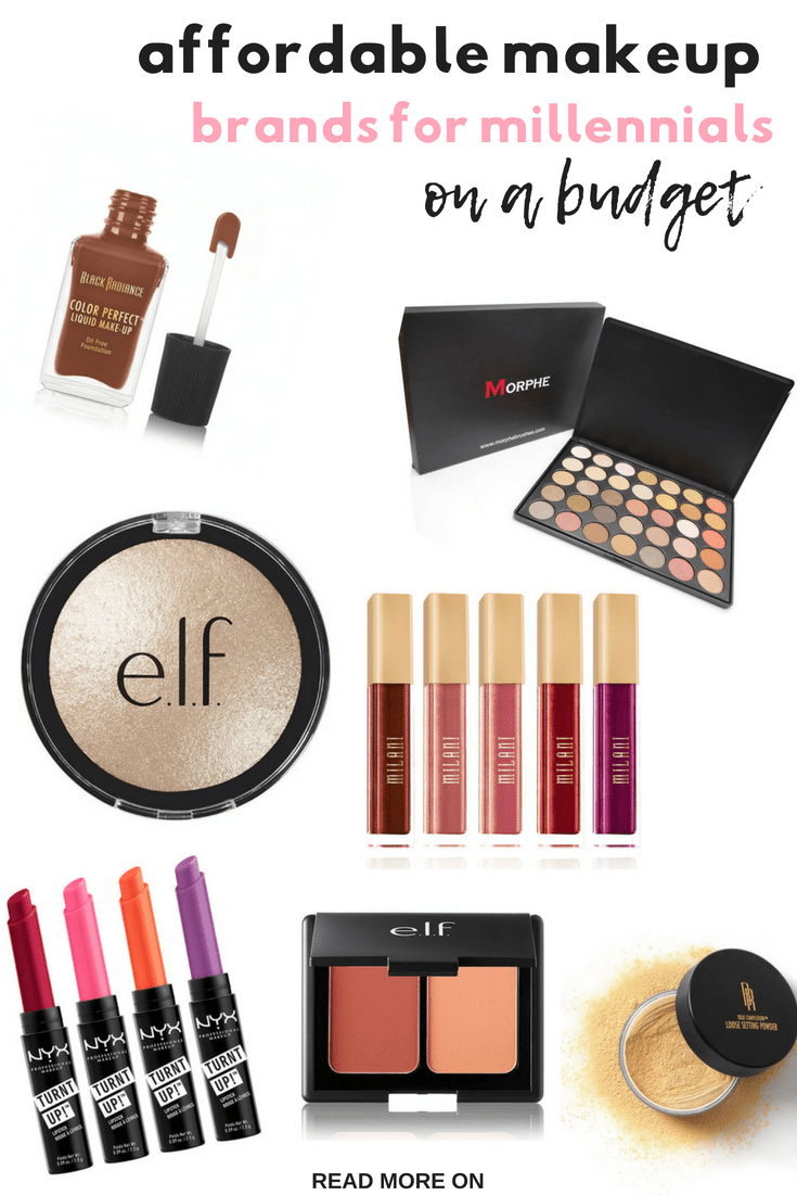 Affordable Makeup Brands For Millennials On A Budget Millennial in Debt