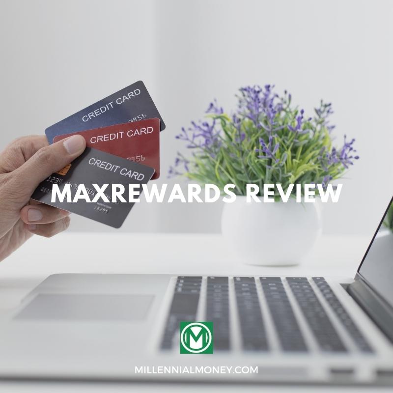 MaxRewards Review 2023 Credit Card Spend & Reward Tracker