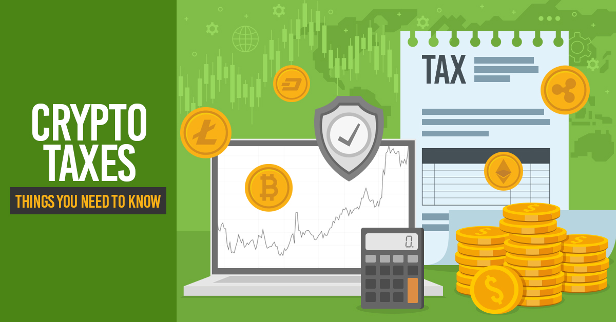 Crypto taxes 7 Things You Need to Know