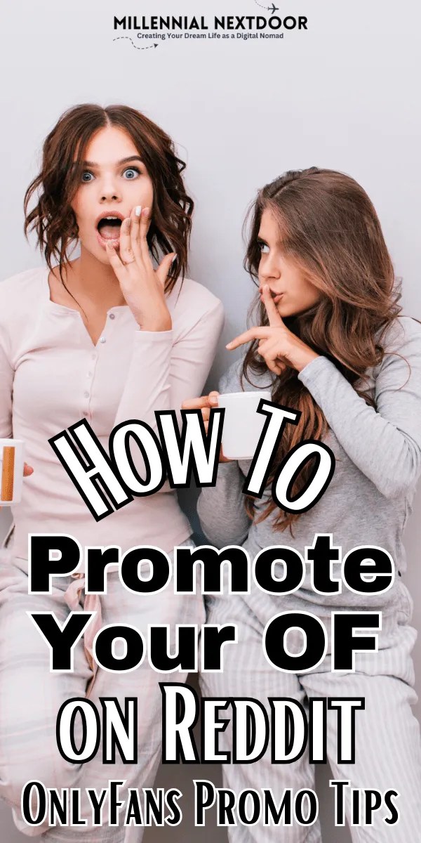 How to Promote OnlyFans on Reddit: Beginner-Friendly Guide - Millennial Nextdoor
