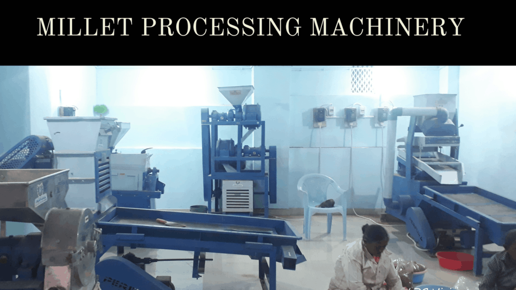 Best Millet Processing Machinery making the Work Easy in India Millet