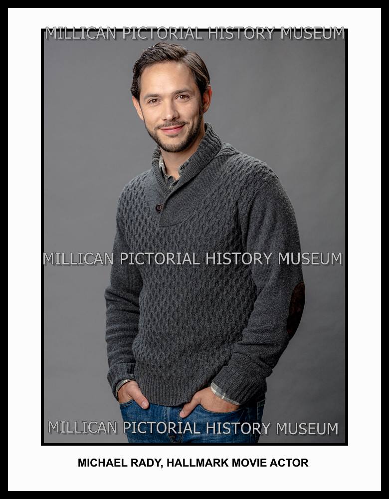 Michael Rady, Hallmark Movie Actor Millican Pictorial History Museum