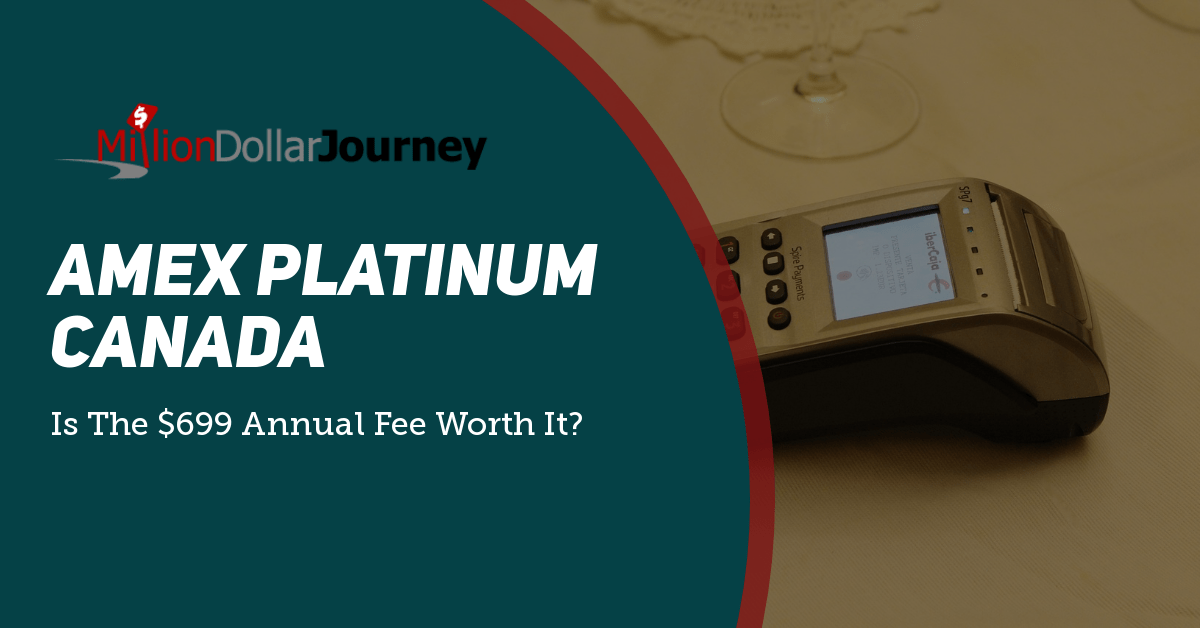 Amex Platinum Canada Is The 699 Annual Fee Worth It?