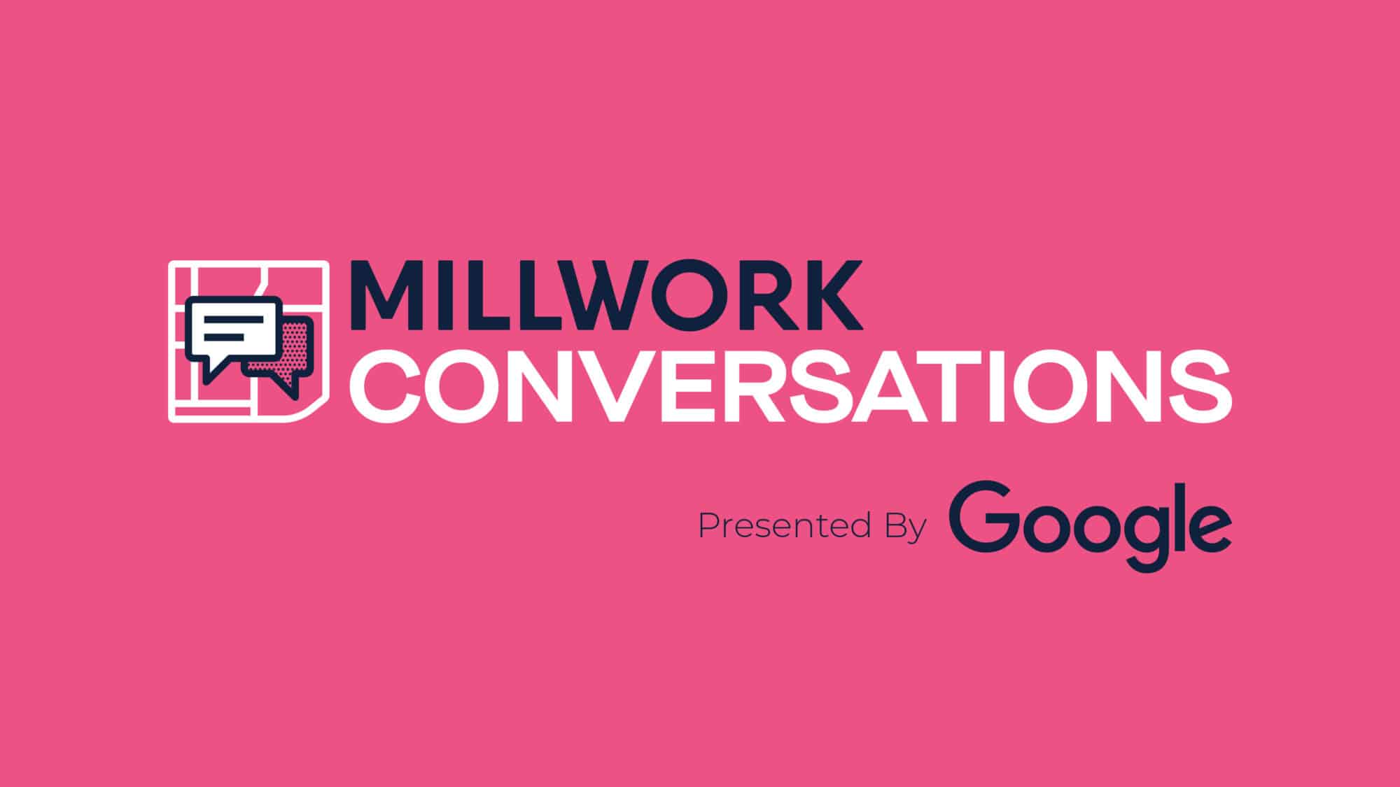 Millwork Conversations Millwork Commons