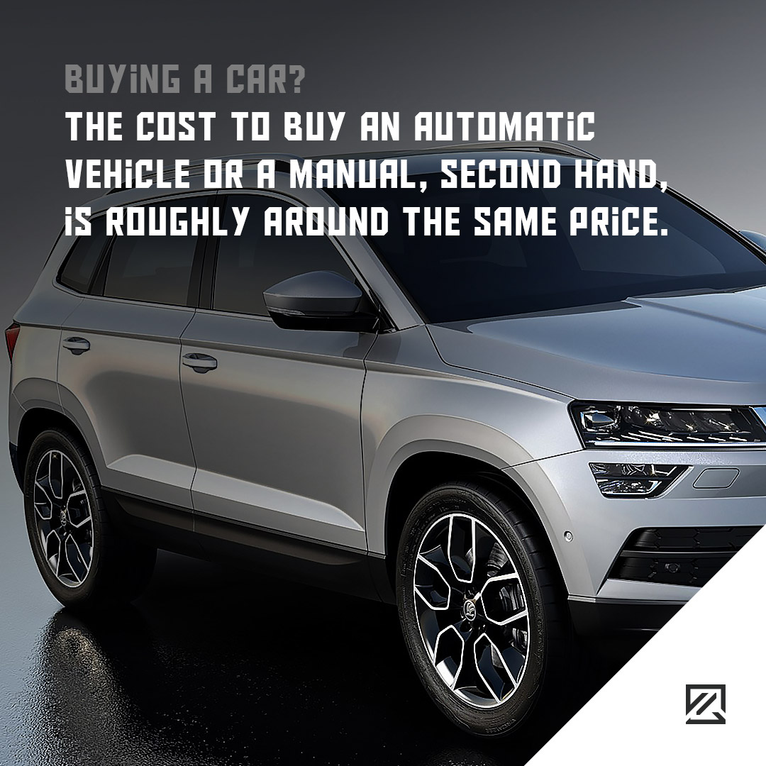 The cost to buy an automatic vehicle or a manual, second hand, is