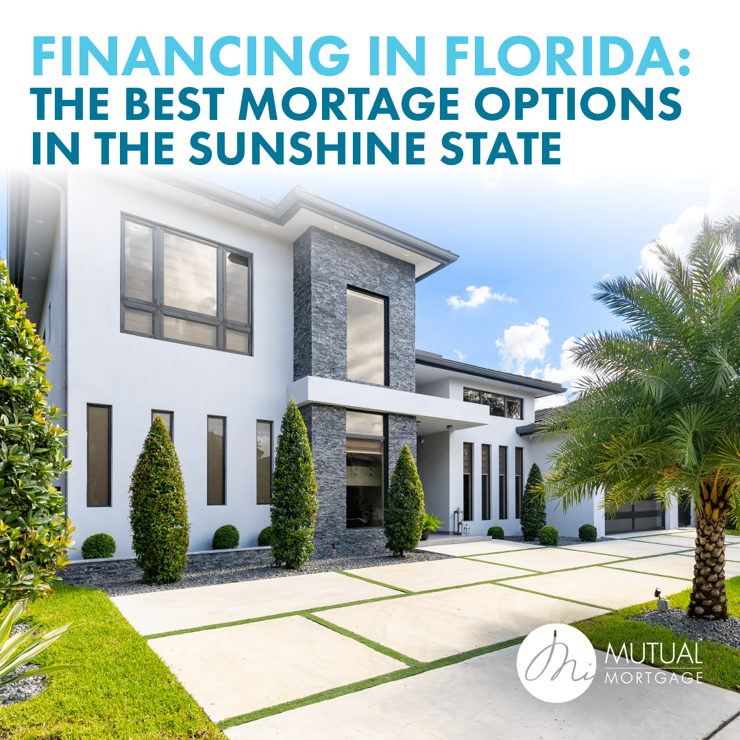 Financing in Florida The Best Mortgage Options in the Sunshine State