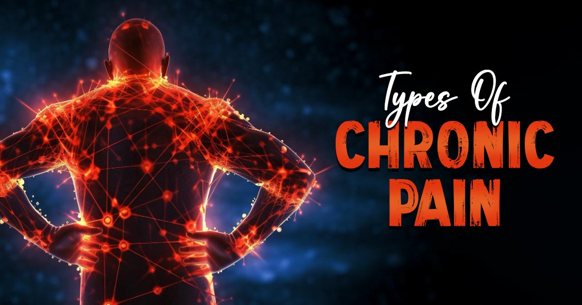 4 Main Types Of Chronic Pain