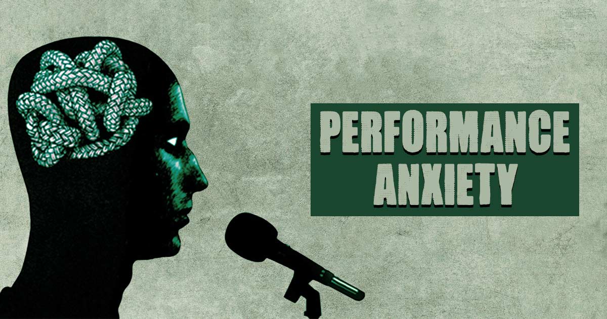 Performance Anxiety 12 Signs, Types, Causes, Treatment