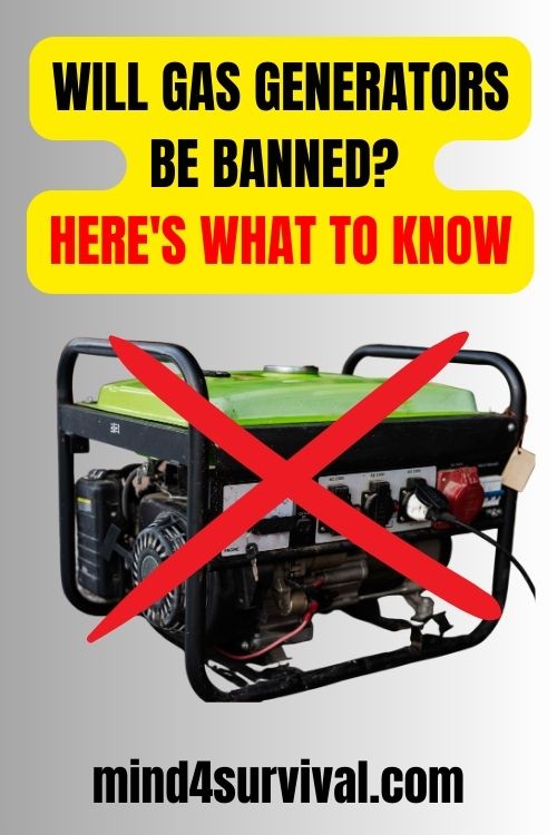 Will Gas Generators Be Banned? Here's What To Know Mind4Survival